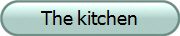 The kitchen