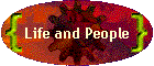 Life and People