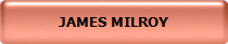 JAMES MILROY