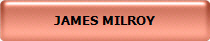 JAMES MILROY