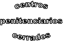 centros
penitenciarios
cerrados