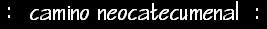 camino neocatecumenal