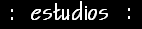 estudios