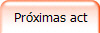 Pr�ximas act
