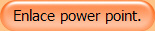 Enlace power point.