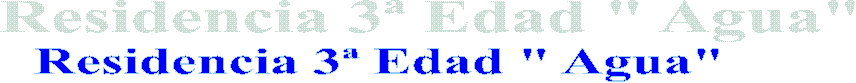 Residencia 3� Edad " Agua"