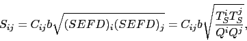 \begin{displaymath}
S_{ij} = C_{ij} b \sqrt{(SEFD)_{i} (SEFD)_{j}} =
C_{ij} b \sqrt{\frac{T_{S}^{i} T_{S}^{j}}{Q^{i} Q^{j}}},
\end{displaymath}