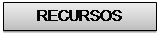 Cuadro de texto: RECURSOS