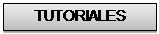 Cuadro de texto: TUTORIALES