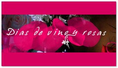 Dias de Vino y Rosas