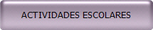 ACTIVIDADES ESCOLARES