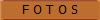 F O T O S