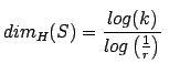 $\displaystyle dim_{H}(S)=\frac{log(k)}{log\left( \frac{1}{r}\right) }$