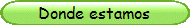 Donde estamos
