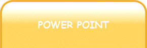 POWER POINT