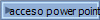 acceso power point