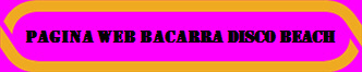 pagina web BACARRA DISCO BEACH