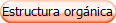 Estructura org�nica