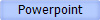Powerpoint