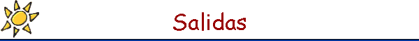Salidas